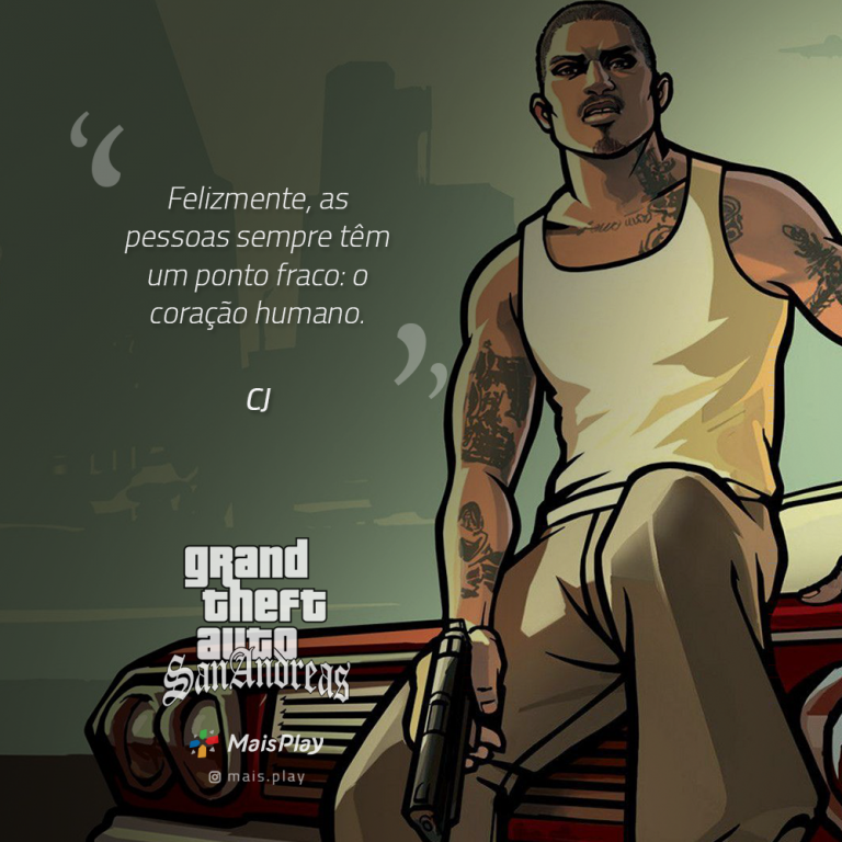 11 Frases que marcaram o GTA San Andreas para você relembrar Mais Play