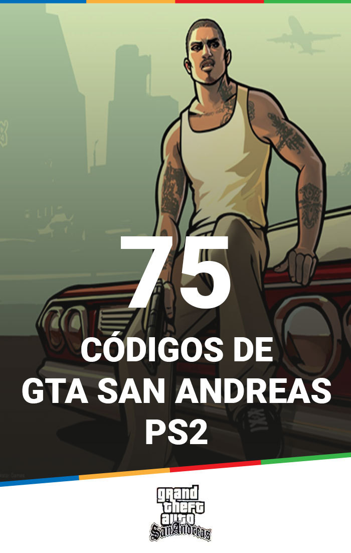 PS2] 75 códigos / truques de GTA San Andreas para o jogo ficar mais insano!  - Mais Play