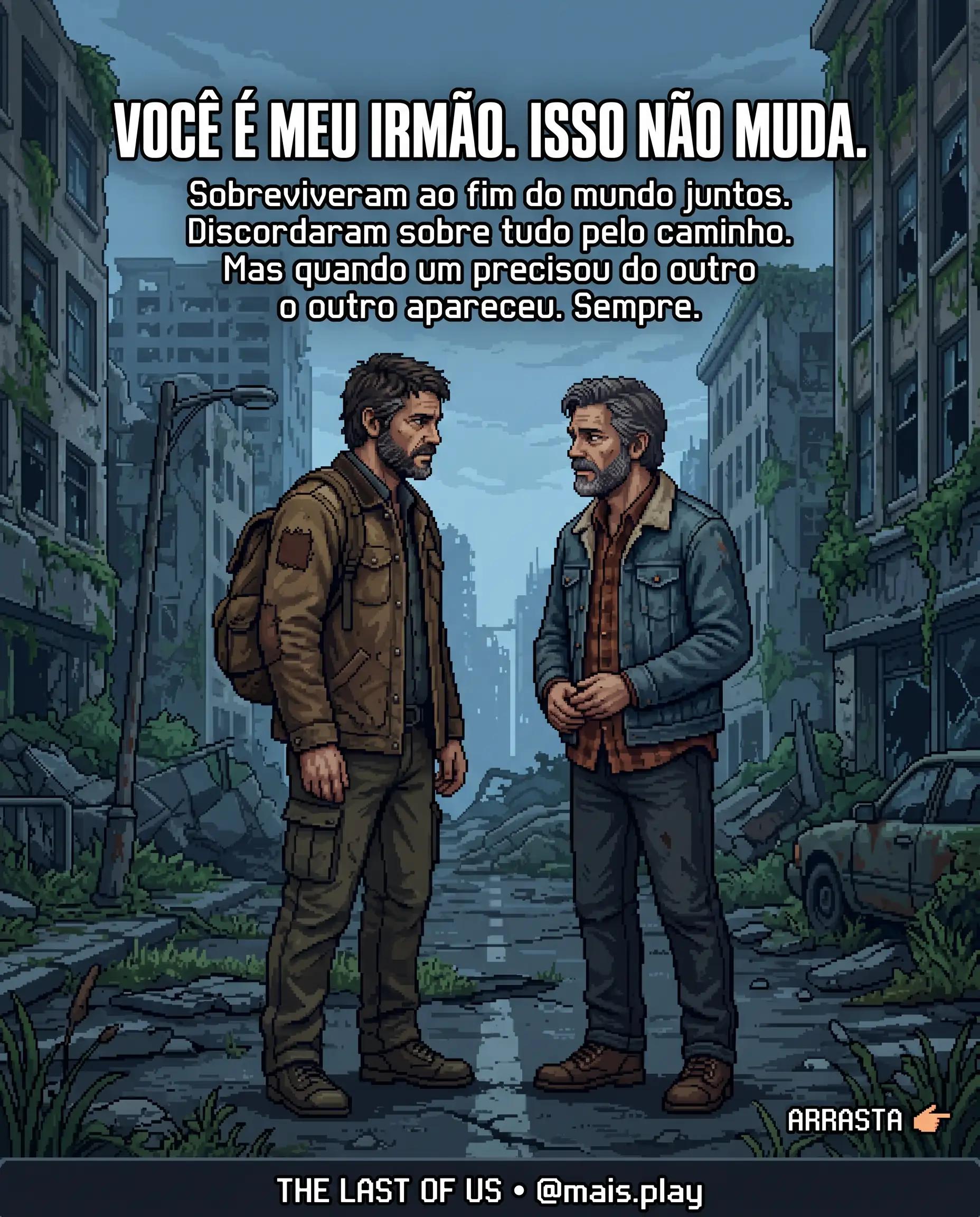 Joel e Tommy em pixel art estilo JRPG — The Last of Us, dois irmãos que sobreviveram ao fim do mundo juntos