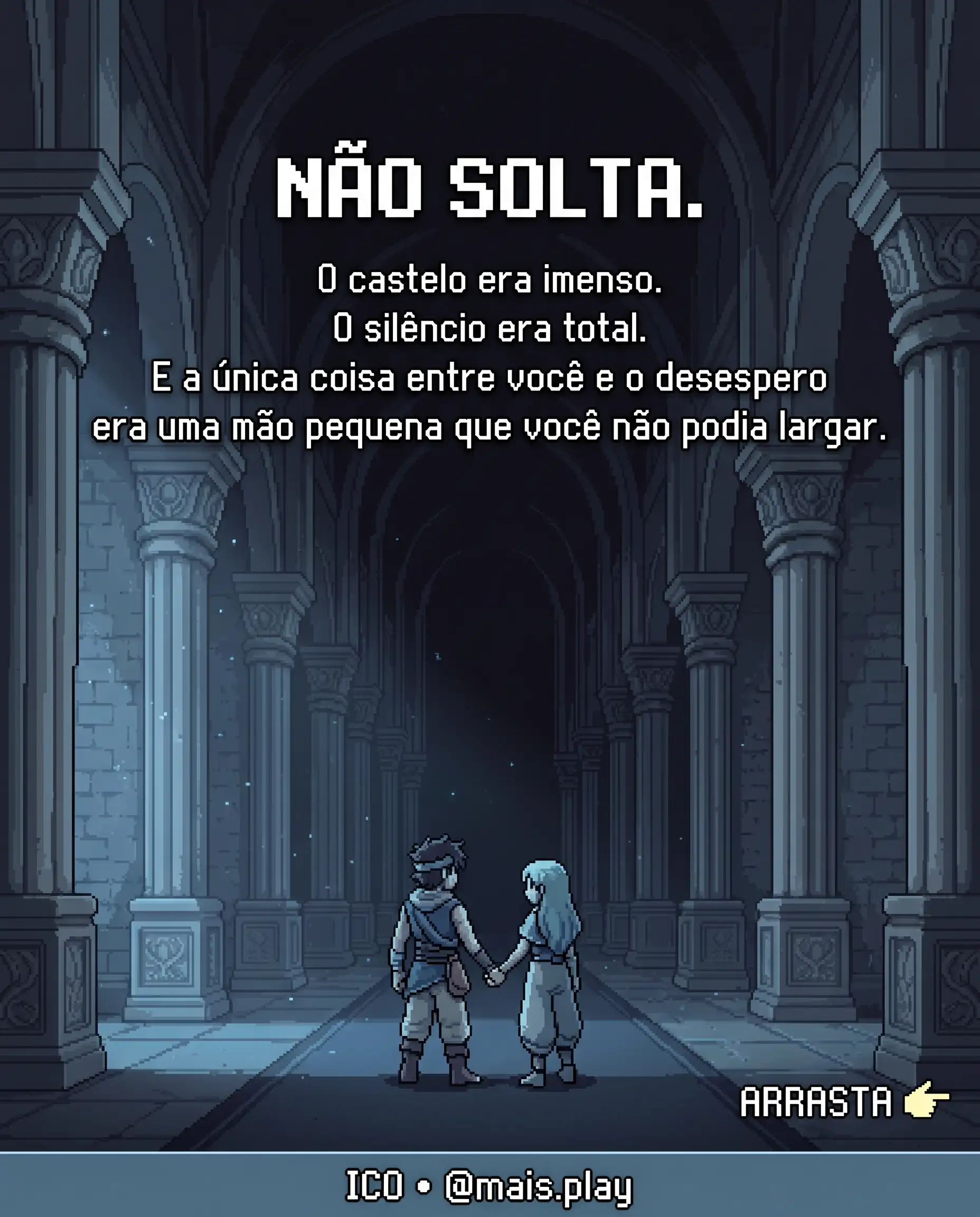 Ico e Yorda em pixel art estilo JRPG — ICO PS2, dois personagens de mãos dadas em corredor imenso de castelo silencioso